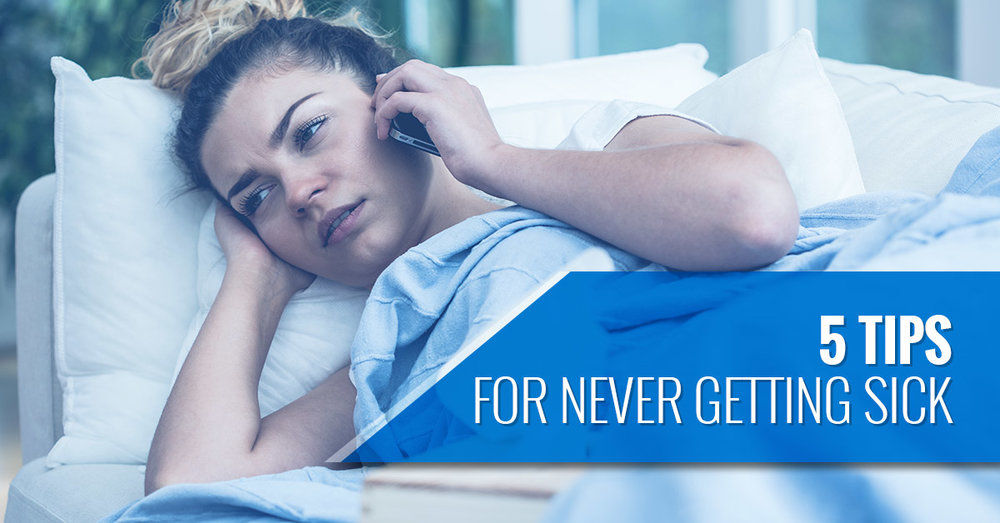 5 tips for never getting sick