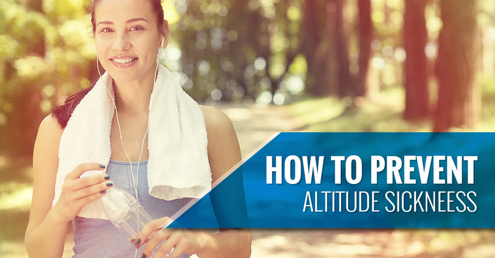 How to prevent altitude sickness